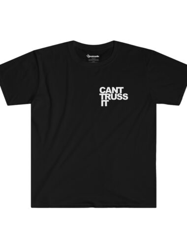 Can’t Truss It T-Shirt