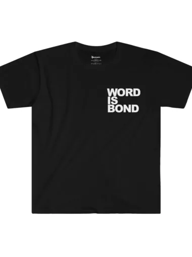 Word Is Bond T-Shirt