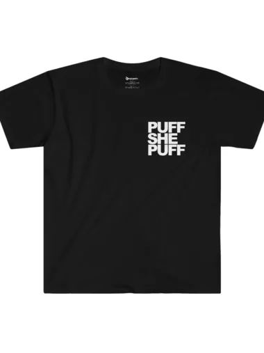 Puff She Puff T-Shirt